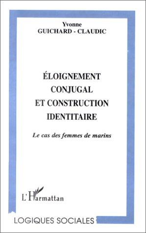 Eloignement conjugal et construction identitaire