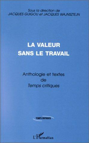 La valeur sans le travail