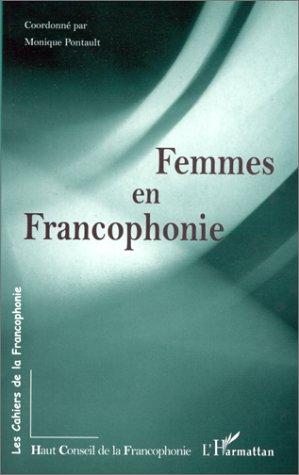Femmes en francophonie (Collection Les cahiers de la francophonie) (French Edition)