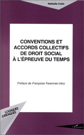 Conventions et accords collectifs de droit social à l'épreuve du temps