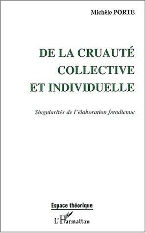 De la cruauté collective et individuelle