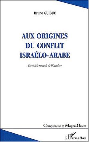 Aux origines du conflit israëlo-arabe