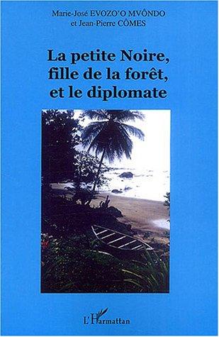 La petite noire, fille de la forêt, et le diplomate