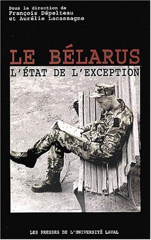 Bélarus: l'Etat d'exception