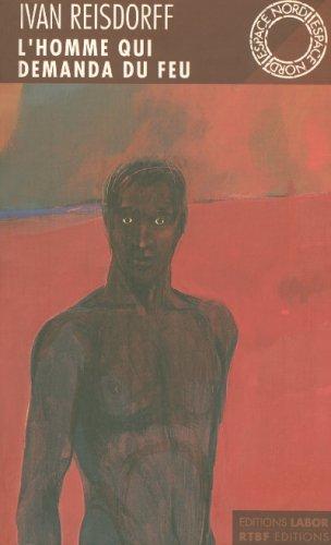 L' homme qui demanda du feu