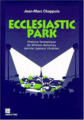Histoire fantastique de William Bolomey, dernier pasteur chrétien