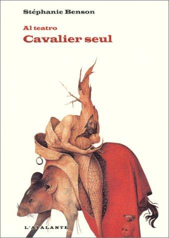Cavalier seul : al teatro