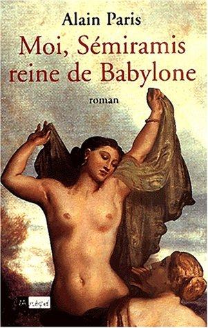 Moi, Sémiramis, reine de Babylone