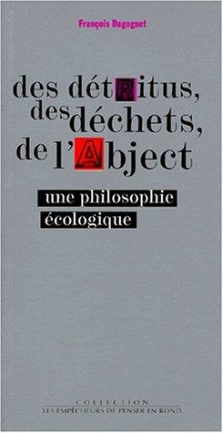 Des détritus, des déchets, de l'abject