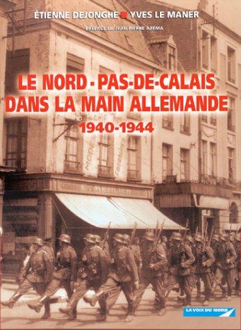 Le Nord-Pas-de-Calais dans la main allemande
