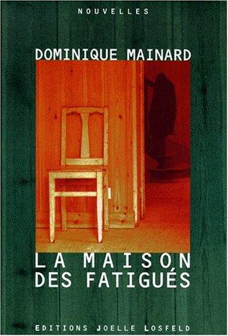 La maison des fatigués