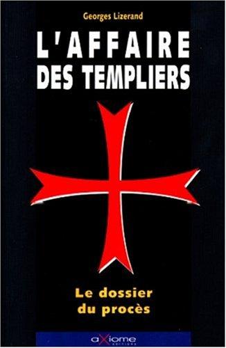 Le dossier de l'affaire des Templiers