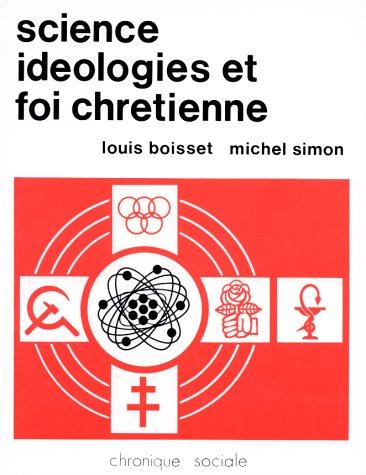Science, idéologies et foi chrétienne