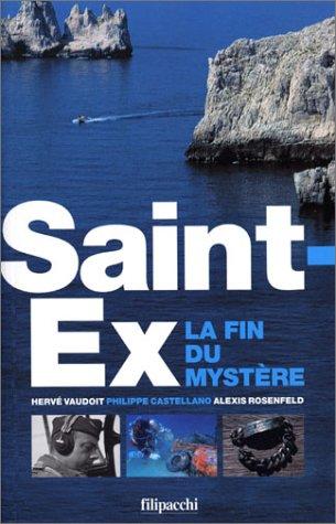 Saint-Ex, la fin du mystère