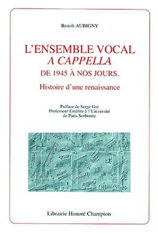 L' ensemble vocal a cappella de 1945 à nos jours