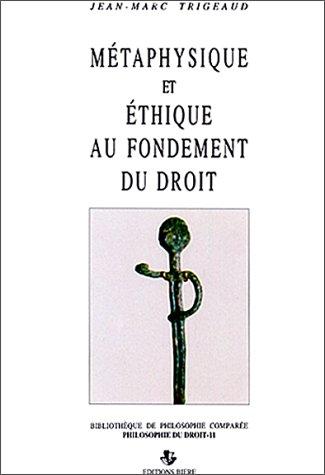 Métaphysique et éthique au fondement du droit
