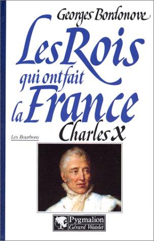 Charles X, dernier roi de France et de Navarre