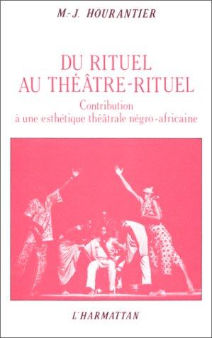 Du rituel au théâtre-rituel