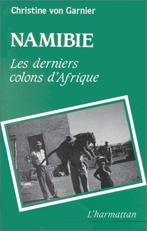 Namibie, les derniers colons d'Afrique