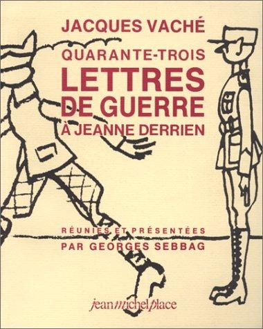 Quarante-trois lettres de guerre à Jeanne Derrien
