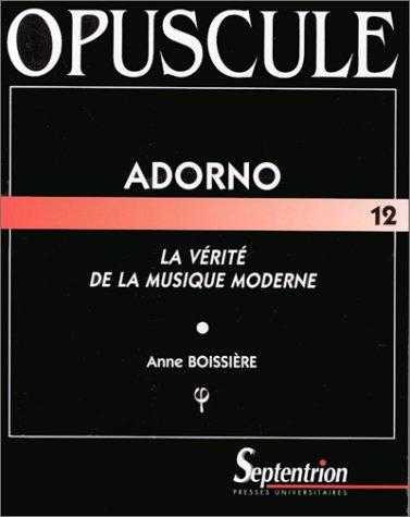 Adorno, la vérité de la musique moderne