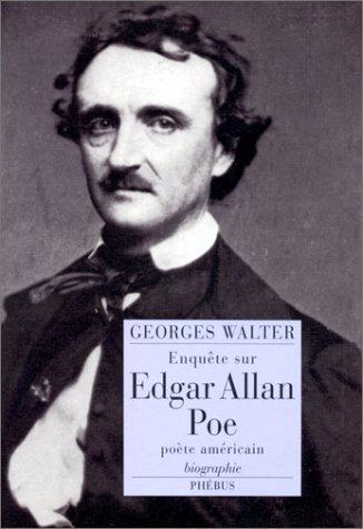 Enquête sur Edgar Allan Poe, poète américain