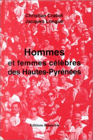 Hommes et femmes célèbres des Hautes-Pyrénées