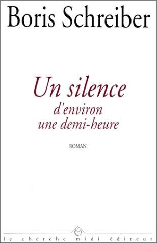 Un silence d'environ une demi-heure