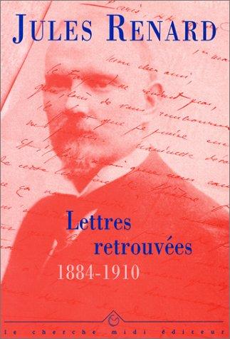 Lettres retrouvées (1884-1910)