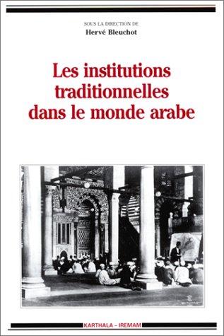 Les institutions traditionelles dans le monde arabe
