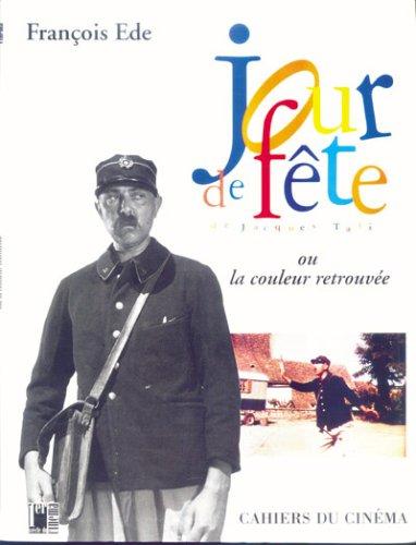 Jour de fête, ou, La couleur retrouvée
