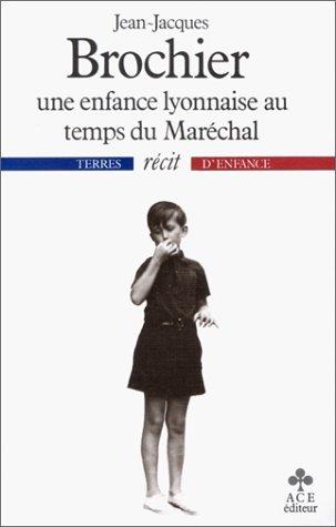 Une enfance lyonnaise au temps du Maréchal