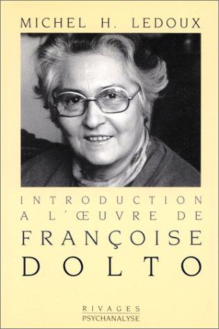 Introduction à l'œuvre de Françoise Dolto