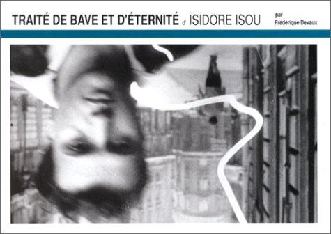 Traité de bave et d'éternité de Isidore Isou