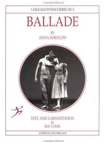 Ballade by Anna Sokolow (Language of Dance Series)