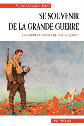 Se souvenir de la Grande Guerre