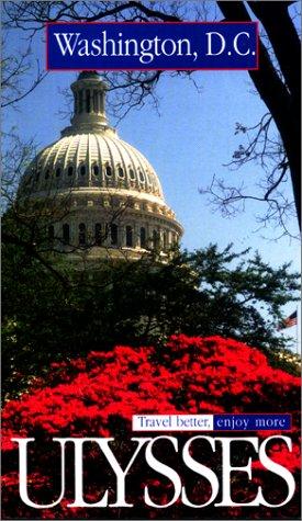 Ulysses Travel Guide Washington D.C., 2nd (Ulysses Travel Guide Washington, Dc)