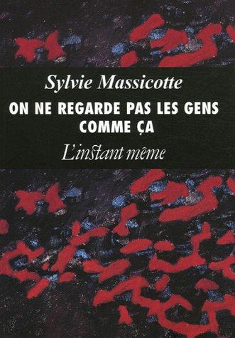 On ne regarde pas les gens comme ça