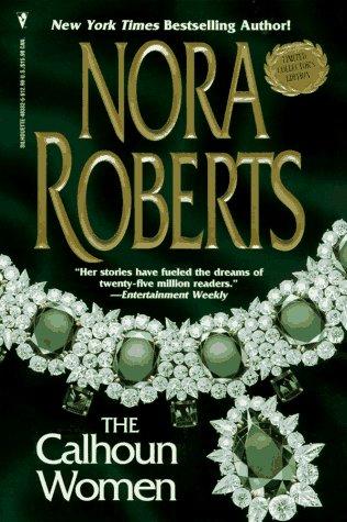 The Calhoun Women (Courting Catherine / For the Love of Lilah / Man for Amanda / Suzanna's Surrender)