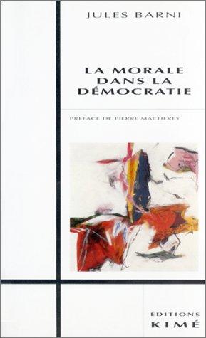 La morale dans la démocratie ; suivi du, Manuel républicain