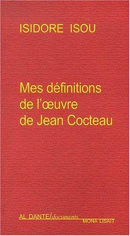 Mes définitions de l'œuvre de Jean Cocteau