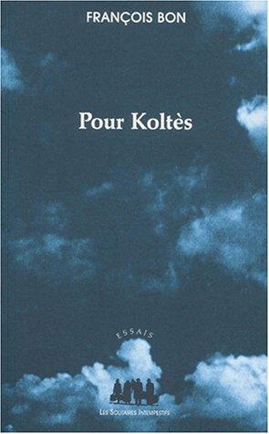 Pour Koltès