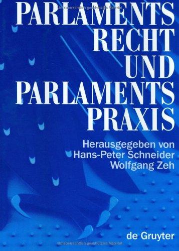 Parlamentsrecht Und Parlamentspraxis in Der Bundesrepublik Deutschland