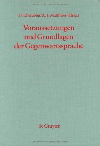Voraussetzungen und Grundlagen der Gegenwartssprache