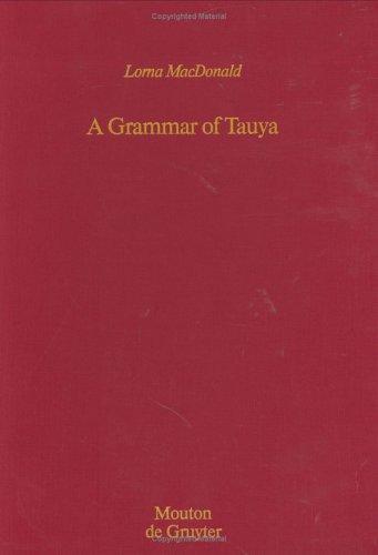 A Grammar of Tauya (Mouton Grammar Library)