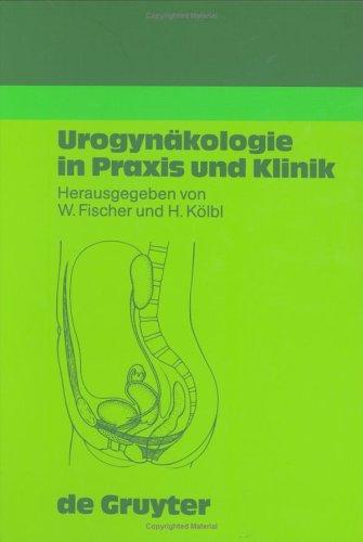 Urogynäkologie in Praxis und Klinik