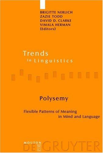 Polysemy: Flexible Patterns of Meaning in Mind and Language (Trends in Linguistics: Studies and Monographs, 142) (Trends in Linguistics. Studies and Monographs)