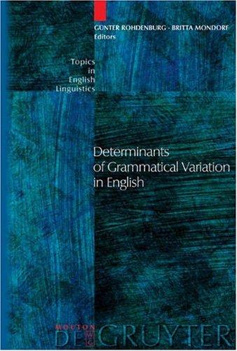 Determinants of grammatical variation in English