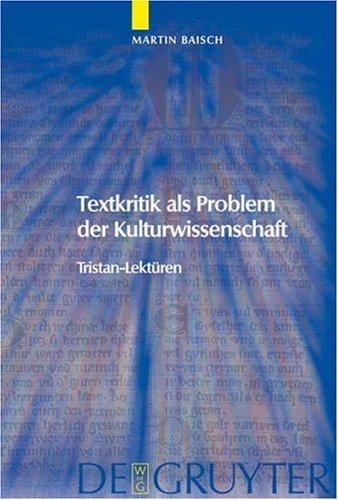 Textkritik Als Problem Der Kulturwissenschaft