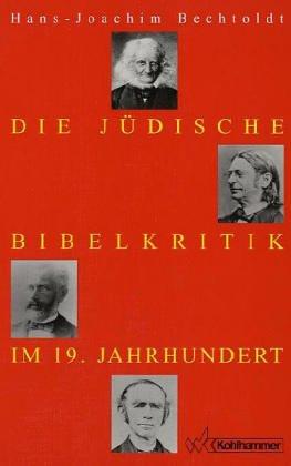 Die jüdische Bibelkritik im 19. Jahrhundert